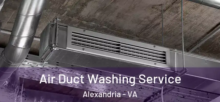  Air Duct Washing Service Alexandria - VA