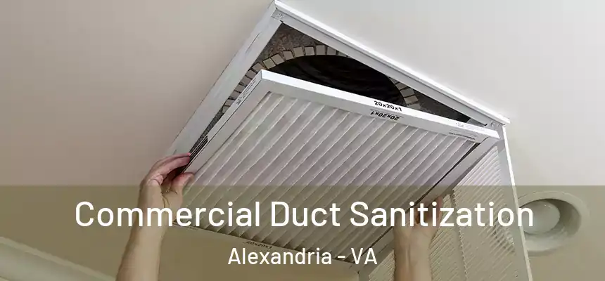 Commercial Duct Sanitization Alexandria - VA