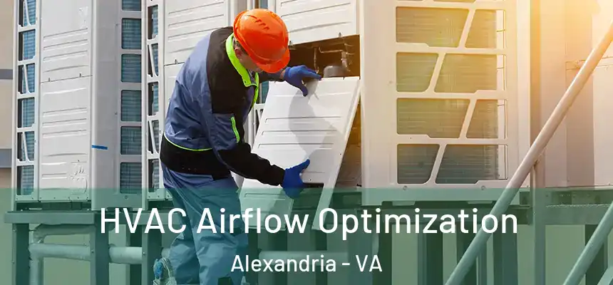  HVAC Airflow Optimization Alexandria - VA