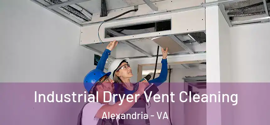  Industrial Dryer Vent Cleaning Alexandria - VA